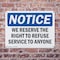 Signmission We Reserve The Right To Refuse Service To Anyone, 14 in W x Rectangle, Plastic OS-2PACK-NS-P-1014-L-18996 - alternate 4